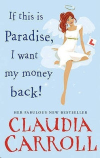 Carroll Claudia — If This Is Paradise, I Want My Money Back