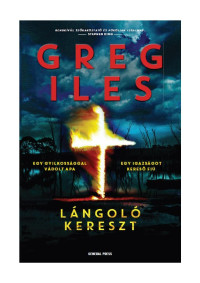 Greg Iles — Lángoló kereszt