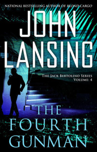 John  Lansing — The Fourth Gunman
