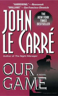 Carre, John Le — Our Game