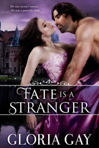 Gay Gloria — Fate Is A Stranger: Regency Romance