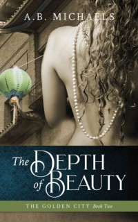 A.B. Michaels — The Depth of Beauty