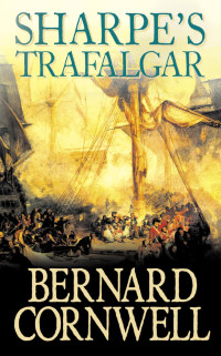 Bernard Cornwell — Sharpe's Trafalgar - 04 Sharpe