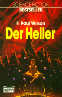 Wilson, F Paul — Der Heiler