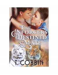 Cobbin T — The Enforcer's Destined Mate