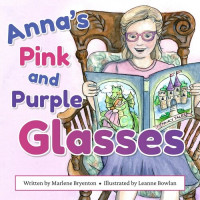 Marlene Bryenton — Anna's Pink and Purple Glasses