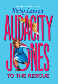 Larson Kirby — Audacity Jones to the Rescue