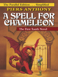 Anthony Piers — A Spell for Chameleon: The Parallel Edition, Simplified