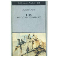 Mervyn Peake — Tito di Gormenghast