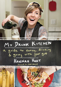 Hart Hannah — My Drunk Kitchen