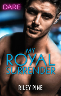 Pine Riley — My Royal Surrender