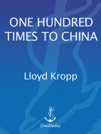 Kropp Lloyd — One Hundred Times to China