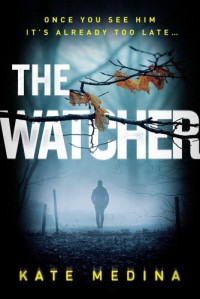 Kate Medina — The Watcher