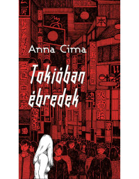 Anna Cima — Tokióban ébredek