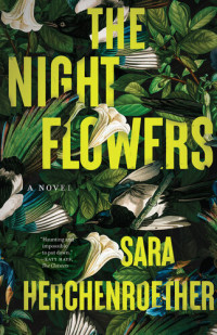 Sara Herchenroether — The Night Flowers