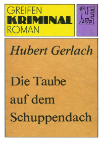 Gerlach Hubert — Die Taube auf dem Schuppendach
