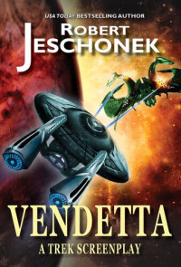 Robert Jeschonek — Vendetta: A Trek Screenplay