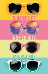 Kate Mallinder — Summer of No Regrets