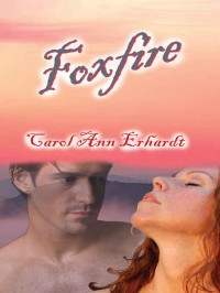 Erhardt, Carol Ann — Foxfire