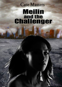 Masters Cate — Meilin and the Challenger