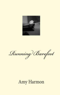 Harmon Amy — Running Barefoot