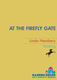 Newbery Linda — At the Firefly Gate