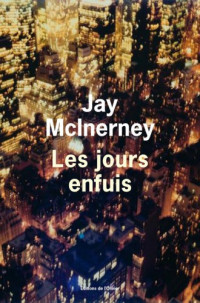 McInerney Jay — Les Jours enfuis