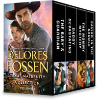 Delores Fossen — Texas Maternity Collection Volume 1