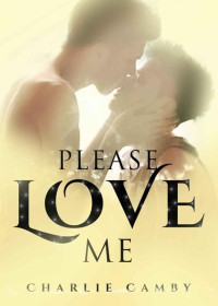 Charlie Camby — Please Love Me