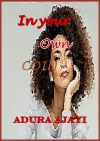 Adura Ajayi — In Your Own Coin