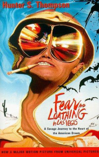 Thompson, Hunter S — Fear and Loathing in Las Vegas: A savage Journey to the Heart of the American Dream