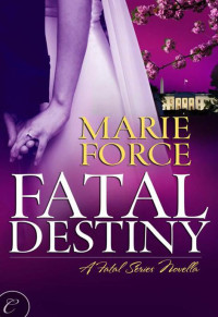 Force Marie — Fatal Destiny: A Fatal Series Novella