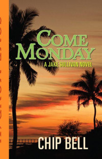 Bell Chip — Come Monday Book 1