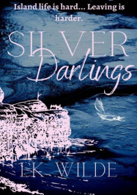 LK Wilde — Silver Darlings