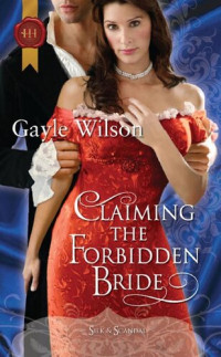 Gayle Wilson — Claiming the Forbidden Bride