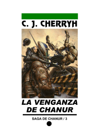 Cherryh, C J — Chanur Chanur 3 La Venganza De Chanur