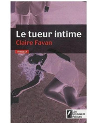 Favan Claire — Le tueur intime