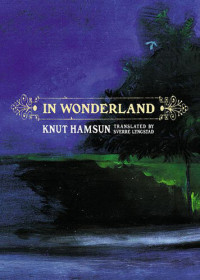 Hamsun Knut;Lyngstad Sverre; — In Wonderland