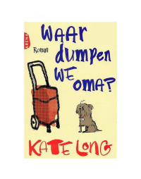 Long Kate — Waar Dumpen We Oma