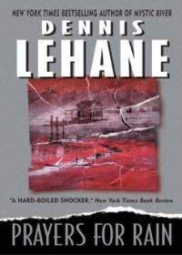 Lehane Dennis — Prayers For Rain