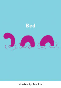 Tao Lin — Bed