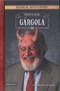 Charles Gilman — Profesor Gargola