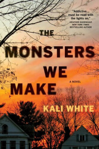 Kali White — The Monsters We Make