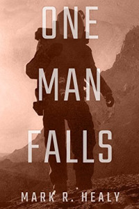 Healy, Mark R — One Man Falls