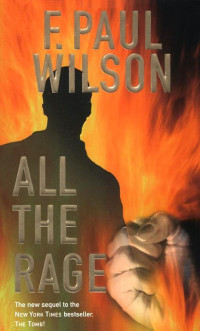 F. Paul Wilson — All the Rage (Repairman Jack 4)