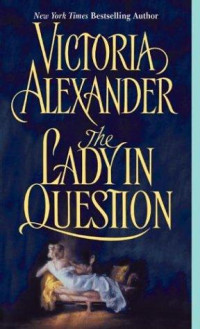 Alexander Victoria — The Lady in Question
