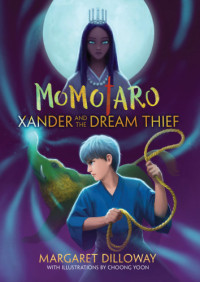 Dilloway Margaret — Xander and the Dream Thief