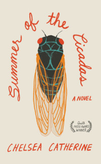 Chelsea Catherine — Summer of the Cicadas