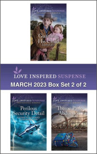 Karen Kirst; Elizabeth Goddard; Patsy Conway — Love Inspired Suspense March 2023--Box Set 2 of 2