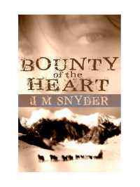 Snyder, J M — Bounty Of The Heart